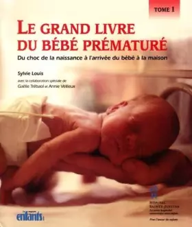 Couverture du produit · Grand livre du bebe premature tome 1