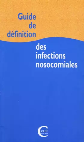 Couverture du produit · Guide de définition des infections nosocomiales