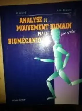 Couverture du produit · ANALYSE DU MOUVEMENT HUMAIN PAR LA BIOMECANIQUE