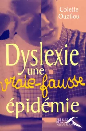 Couverture du produit · Dyslexie, une vraie-fausse épidémie