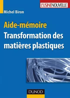 Couverture du produit · Aide-mémoire - Transformation des matières plastiques