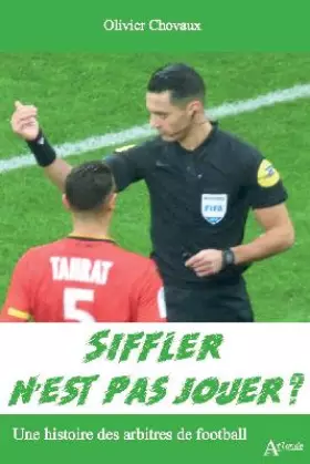 Couverture du produit · Siffler n'est pas jouer ?: Une histoire des arbitres de football