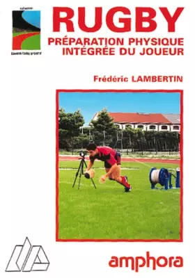 Couverture du produit · Rugby. Préparation physique intégrée du joueur