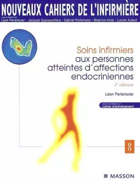 Couverture du produit · Nouveaux cahiers de l'infirmière, tome 8 : Soins infirmiers aux personnes atteintes d'affections endocriniennes