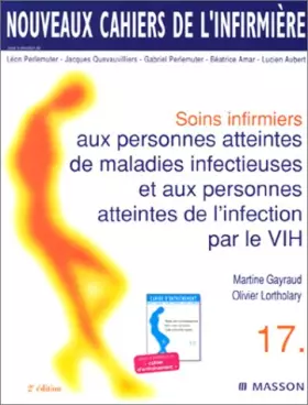 Couverture du produit · Nouveaux cahiers de l'infirmière, tome 17 : Soins infirmiers aux personnes atteintes de maladies infectieuses et aux personnes 