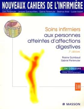 Couverture du produit · Nouveaux cahiers de l'infirmière, tome 10 : Soins infirmiers aux personnes atteintes d'affections digestives