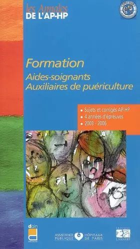 Couverture du produit · FORMATION AIDES SOIGNANTS AUXILIAIRES DE PUERICULTURE SUJET ET CORRIGES ANNALES