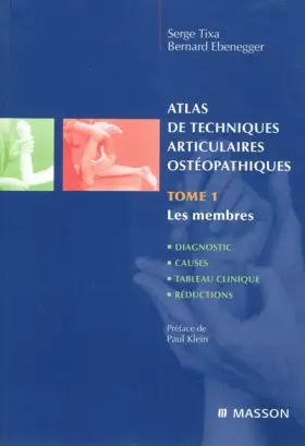 Couverture du produit · Atlas de techniques articulaires ostéopathiques: Tome 1, Les membres