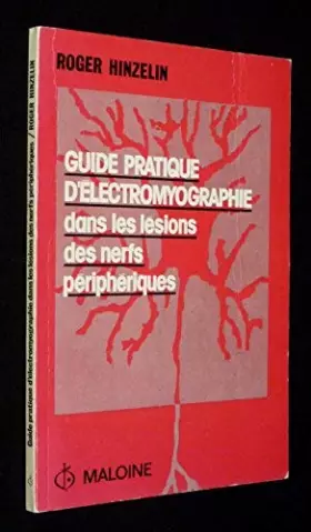 Couverture du produit · Guide pratique d'électromyographie dans les lésions des nerfs périphériques