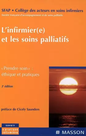 Couverture du produit · L'infirmier(e) et les soins palliatifs - "Prendre soin" : éthique et pratiques