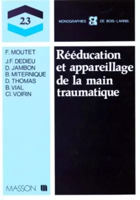 Couverture du produit · Rééducation et appareillage de la main traumatique