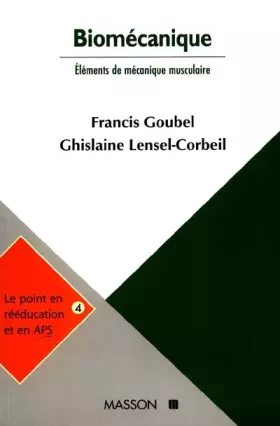 Couverture du produit · Biomécanique. Eléments de mécanique musculaire