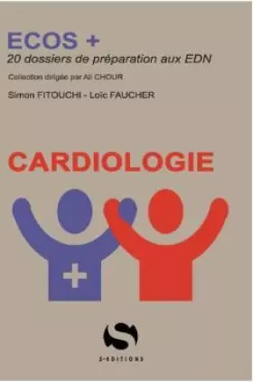 Couverture du produit · ECOS+ cardiologie: 20 dossiers de préparation aux EDN pour les étudiants en médecine