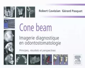 Couverture du produit · Cone beam : Imagerie diagnostique en odontostomatologie: Principes, résultats et perspectives