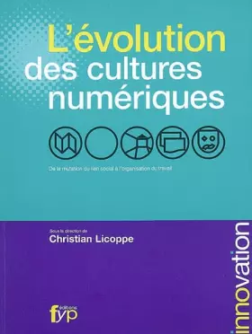 Couverture du produit · L'évolution des cultures numériques, de la mutation du lien social à l'organisation du travail