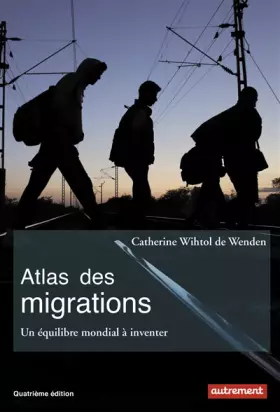 Couverture du produit · Atlas des migrations : Un équilibre mondial à inventer