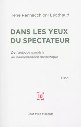 Couverture du produit · Dans les yeux du spectateur: De l'antique mimésis au pandémonium médiatique