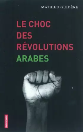 Couverture du produit · Le choc des révolutions arabes