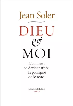 Couverture du produit · Dieu et moi: Comment on devient athée et pourquoi on le reste