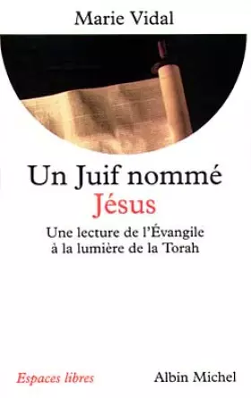 Couverture du produit · Un juif nommé Jésus : Une lecture de l'Evangile à la lumière de la Torah