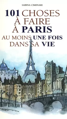 Couverture du produit · 101 choses à faire à Paris au moins une fois dans sa vie