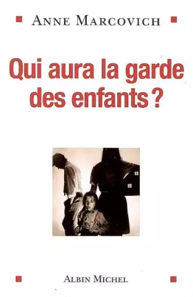 Couverture du produit · Qui aura la garde des enfants ?