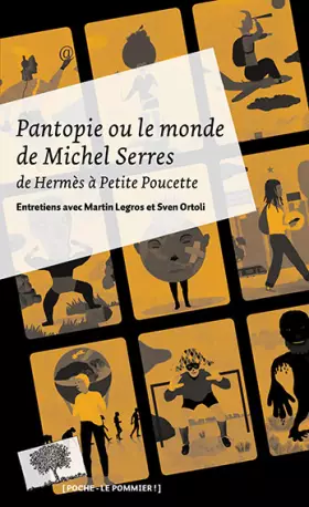 Couverture du produit · Pantopie ou le monde de Michel Serres : De Hermès à Petite Poucette