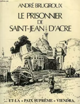 Couverture du produit · Le prisonnier de saint-jean d'acre