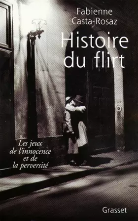 Couverture du produit · Histoire du flirt-    les jeux de l'innocence et de la perversité