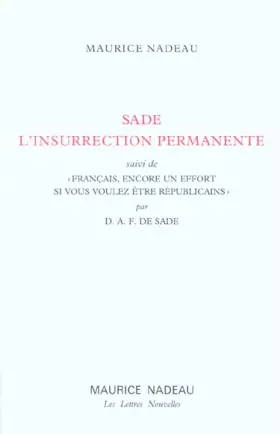 Couverture du produit · Sade, l'insurrection permanente, suivi de "Français, encore un effort si vous voulez être républicains"