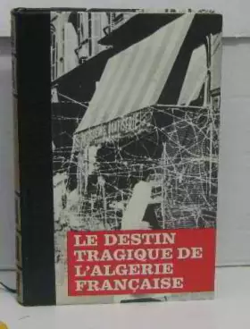 Couverture du produit · Le destin tragique de l'algérie française tome 2