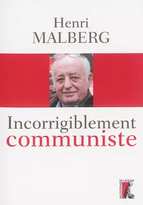 Couverture du produit · Incorrigiblement communiste : Entretiens avec Céline Landreau et Antonin Vabre