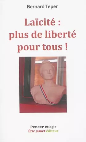 Couverture du produit · Laïcité : plus de liberté pour tous !