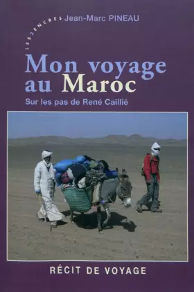 Couverture du produit · Mon voyage au Maroc : Sur les pas de René Caillié