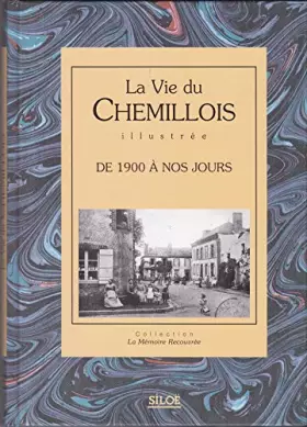 Couverture du produit · La Vie du Chemillois de 1900 à nos jours