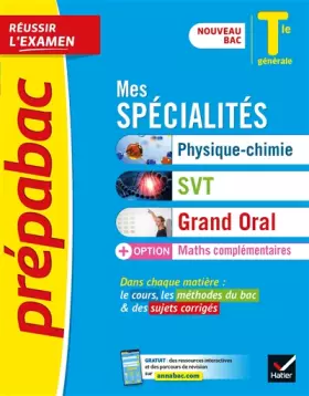 Couverture du produit · Prépabac Mes spécialités Physique-chimie, SVT, Grand oral & Maths complémentaires Tle gle Bac 2022: nouveau programme, nouveau 
