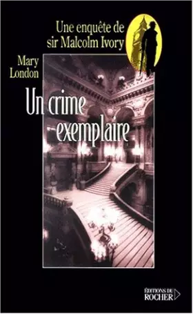 Couverture du produit · Un crime exemplaire. Une enquête de sir Malcolm Ivory
