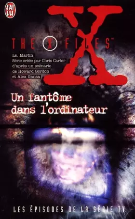 Couverture du produit · The X-files : Un Fantôme dans l'ordinateur