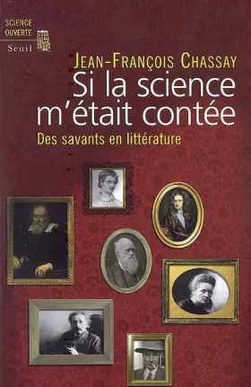 Couverture du produit · Si la science m'était contée. Des savants en littérature