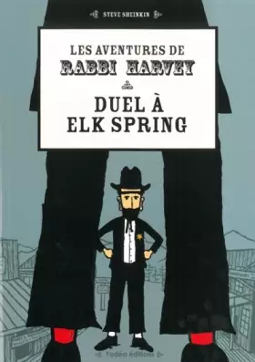 Couverture du produit · Les aventures de Rabbi Harvey, Tome 3 : Duel à Elk Spring
