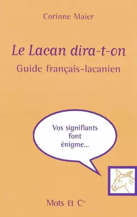 Couverture du produit · Le Lacan dira-t-on : Guide français-lacanien