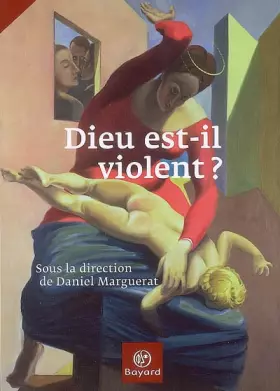 Couverture du produit · Dieu est il violent?