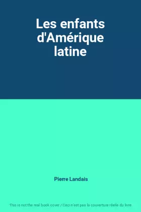 Couverture du produit · Les enfants d'Amérique latine