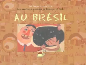 Couverture du produit · Au Brésil : Les aventures mondiales  de Francine et Jacky