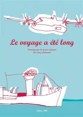 Couverture du produit · Le voyage a été long
