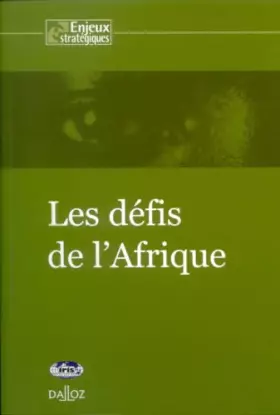 Couverture du produit · Les défis de l'Afrique - 1ère éd.: IRIS - Enjeux stratégiques