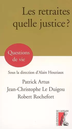 Couverture du produit · Les retraites, quelle justice ?