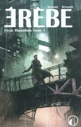 Couverture du produit · Cycle Thanabios, Tome 1 : Erèbe