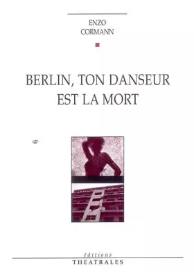 Couverture du produit · Berlin, ton danseur est la mort