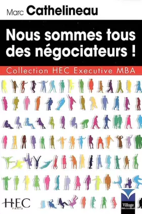 Couverture du produit · Nous sommes tous des négociateurs !: Collection HEC Executive MBA